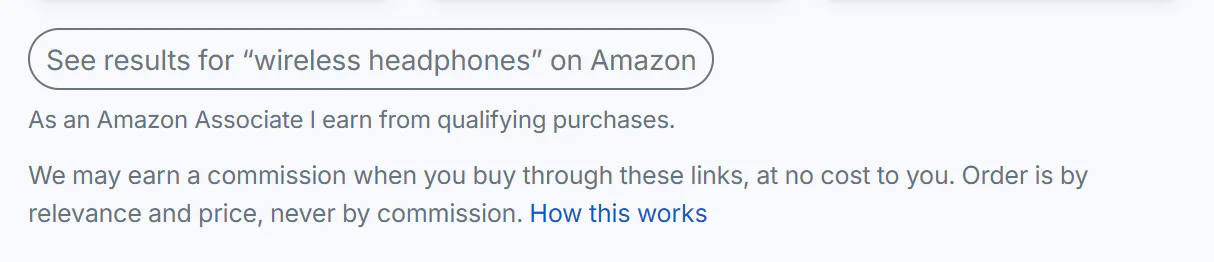 The foot of the Store prices column: a link See results on Amazon with the sentence As an Amazon Associate I earn from qualifying purchases, and the disclosure line We may earn a commission when you buy through these links, with a How this works link
